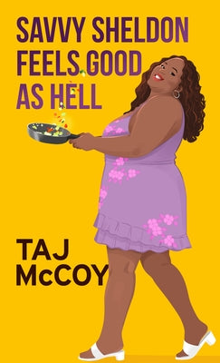 Savvy Sheldon Feels Good as Hell by McCoy, Taj