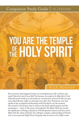 You Are a Temple of the Holy Spirit Study Guide by Renner, Rick