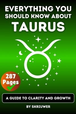 The Taurus Book: A Guide to Clarity and Growth by Skriuwer Com