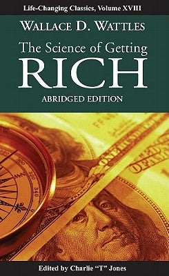 The Science of Getting Rich by Wattles, Wallace D.