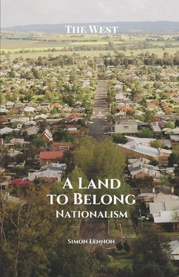 A Land to Belong: Nationalism by Lennon, Simon