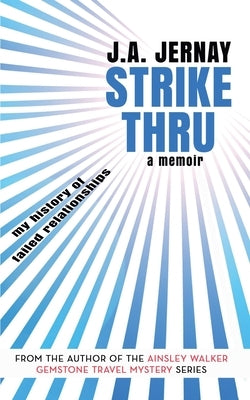 Strikethru: A Memoir by Jernay, J. a.