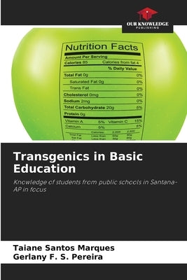 Transgenics in Basic Education by Marques, Taiane Santos