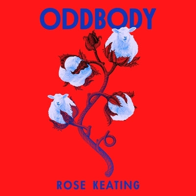 Oddbody: Stories by Keating, Rose