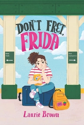 Don't Fret, Frida by Brown, Laurie