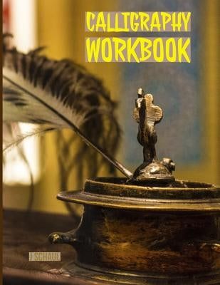 Calligraphy Workbook by Schaul, J.