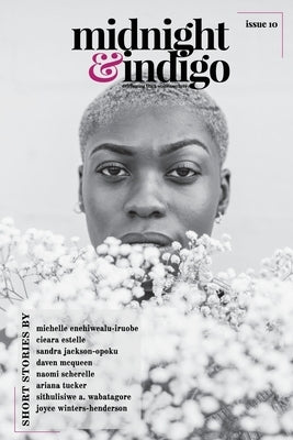 midnight & indigo - Celebrating Black women writers (Issue 10) by Small, Ianna a.
