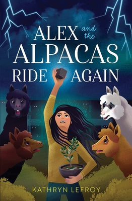 Alex and the Alpacas Ride Again by Lefroy, Kathryn