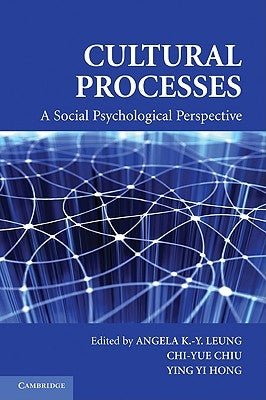 Cultural Processes by Leung, Angela K. -Y
