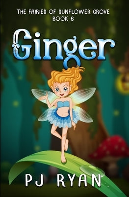 Ginger: A funny chapter book for kids ages 9-12 by Ryan, Pj