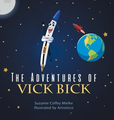 The Adventures of Vick Bick by Mielke, Suzanne Coffey