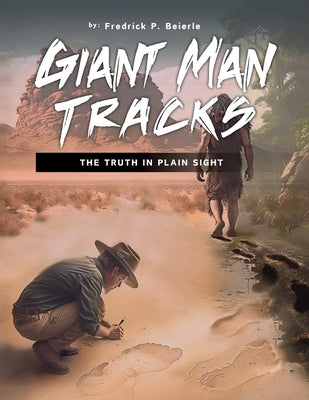 Giant Man Tracks by Beierle, Fredrick P.