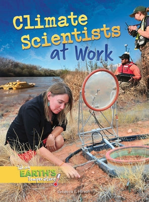 Climate Scientists at Work by Hirsch, Rebecca E.