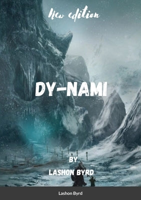 Dy-nami by Byrd, Lashon