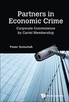 Partners in Economic Crime by Gottschalk Petter