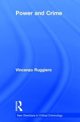 Power and Crime by Ruggiero, Vincenzo