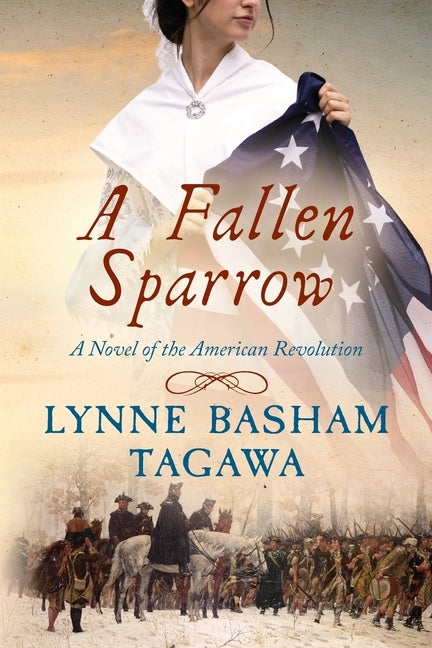 A Fallen Sparrow: A Novel of the American Revolution by Tagawa, Lynne B.