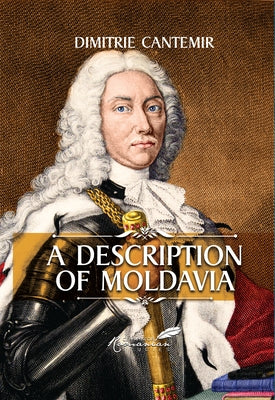 Description of Moldavia by Cantemir, Dimitrie