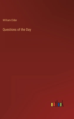 Questions of the Day by Elder, William