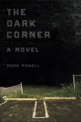 The Dark Corner by Powell, Mark