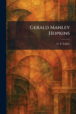 Gerald Manley Hopkins by Lahey, G. F.