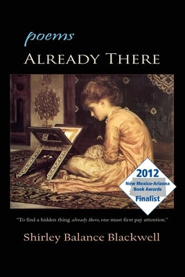 Already There: poems by Blackwell, Shirley Balance
