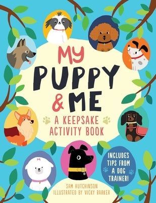 My Puppy and Me: A Keepsake Activity Book by Hutchinson, Sam