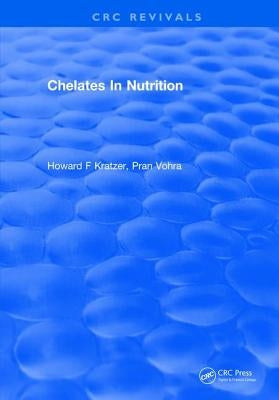 Chelates in Nutrition by Kratzer, Howard F.