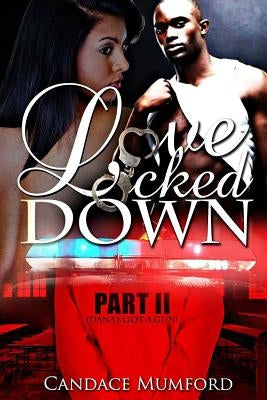 Love Locked Down 2 ( Dana's Got A Gun ) by Mumford, Candace
