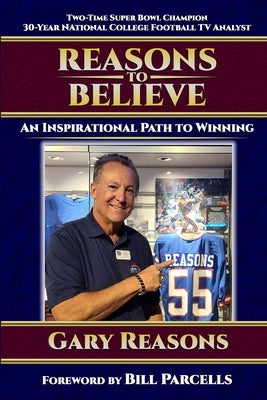 Reasons to Believe: An Inspirational Path to Winning by Parcells, Bill