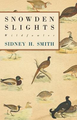 Snowden Slights, Wildfowler by Smith, Sidney H.
