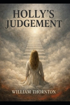 Hollys Judgement by Thornton, William