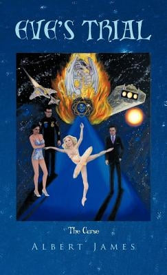 Eve's Trial: The Curse by James, Albert