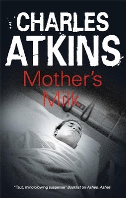 Mother's Milk by Atkins, Charles
