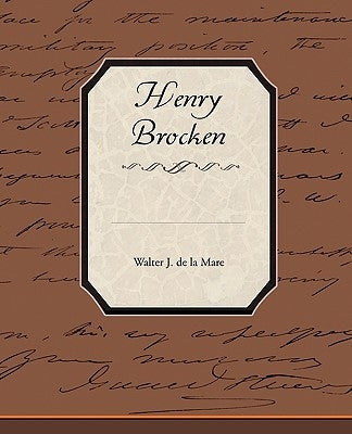 Henry Brocken by De La Mare, Walter J.