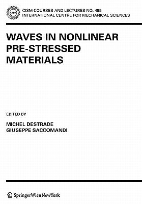 Waves in Nonlinear Pre-Stressed Materials by Destrade, M.