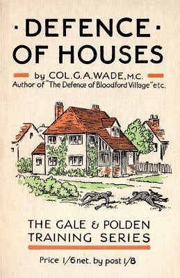 Defence of Houses by Wade, G. a.