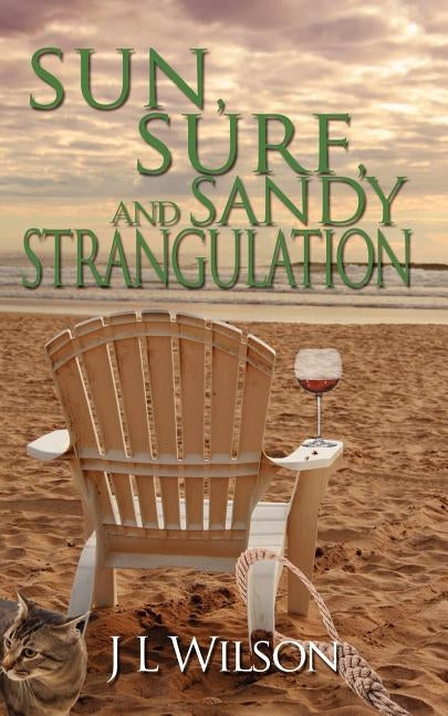 Sun, Surf, and Sandy Strangulation by Wilson, J. L.