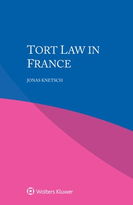 Tort Law in France by Knetsch, Jonas