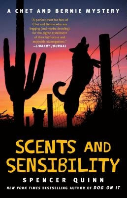 Scents and Sensibility: A Chet and Bernie Mystery by Quinn, Spencer