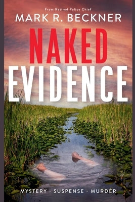 Naked Evidence by Beckner, Mark R.