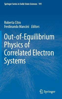 Out-Of-Equilibrium Physics of Correlated Electron Systems by Citro, Roberta