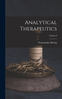Analytical Therapeutics; Volume I by Hering, Constantine