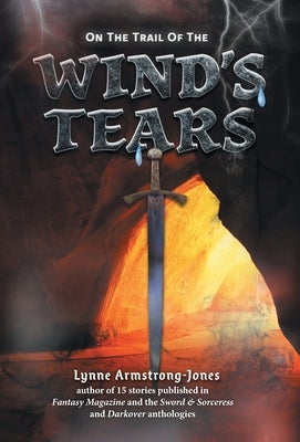 On the Trail of the Wind's Tears: a sequel to On the Trail of the Ruthless Warlock by Armstrong-Jones, Lynne
