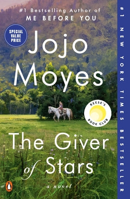 The Giver of Stars: Reese's Book Club by Moyes, Jojo