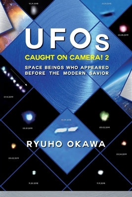 UFOs Caught on Camera! 2 by Okawa, Ryuho