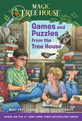 Games and Puzzles from the Tree House: Over 200 Challenges! by Osborne, Mary Pope