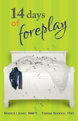 14 Days of Foreplay by Rooney, Phd Lmft Tianna