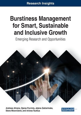 Burstiness Management for Smart, Sustainable and Inclusive Growth: Emerging Research and Opportunities by Ahrens, Andreas