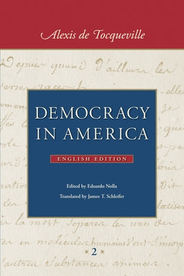 Democracy in America: In Two Volumes by Tocqueville, Alexis De